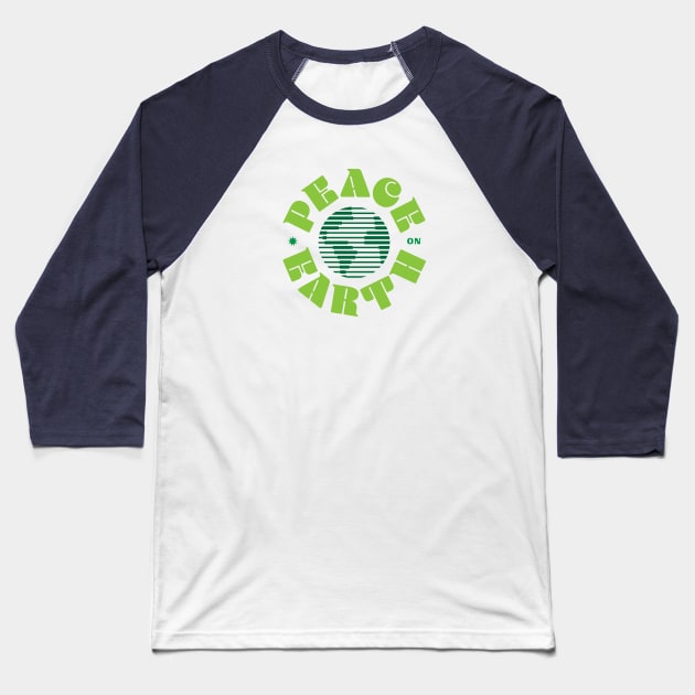 PEACE ON EARTH - Cool Font Retro Design in Green - Good Christmas Gift Baseball T-Shirt by Modern Evolution